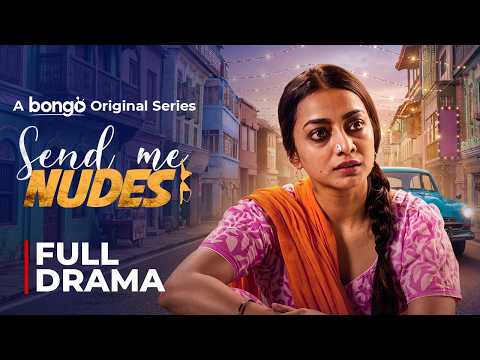 Send Me Nudes | সেন্ড মি নুডস | New Bangla Natok | Abir Mirza | Orsha | Sarika Sabah